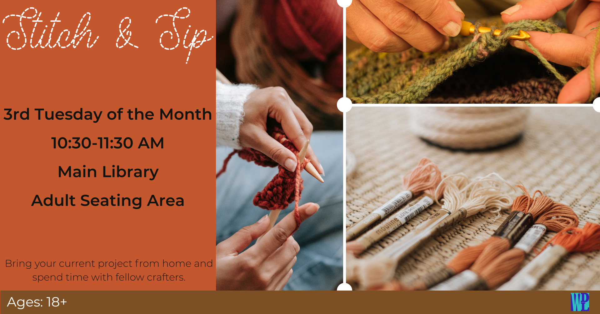 Event Poster for Stitch and Sip showcasing multiple images of fiber arts. This event happens on the third Tuesday of every month from 10:30 to 11:30 AM in the adult seating section at the Main Library. Click the image for more information.